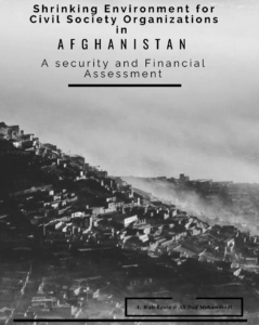 Shrinking Environment for Civil Society Organizations in Afghanistan
